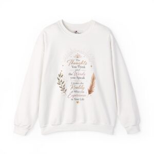 Inspirational Crewneck Sweatshirt – “The Thoughts You Think” Quote Design