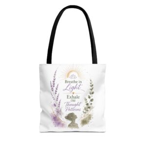 Inspirational Meditation Tote — “Breathe in Light, Exhale Old Thought Patterns”