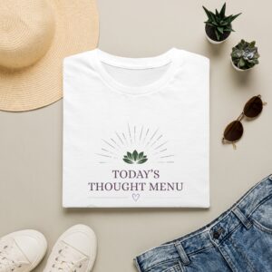 T-Shirt — “Today’s Thought Menu” Mindful Graphic Tee